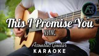 This I Promise You by NSYNC (Lyrics) | Acoustic Guitar Karaoke | TZ Audio Stellar X3