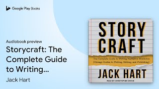 Storycraft: The Complete Guide to Writing… by Jack Hart · Audiobook preview