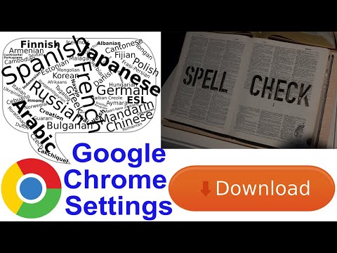 Google Chrome settings: location, spell check and downloads