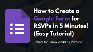 How to Create a Google Form for RSVPs for Canva Wedding Website in 5 Minutes! (Easy 2025 Tutorial)