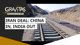 Gravitas: India dropped from the Chabahar Railway Project