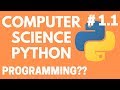 #1.1 What is Programming and Why Programming - Computer Science with Python - CBSE Class 11 -Hindi