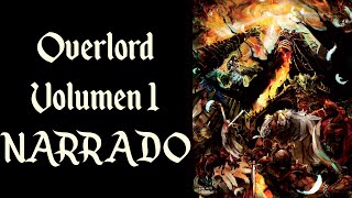 OVERLORD VOLUMEN 1 El Rey no muerto, NARRADO COMPLETO