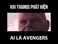 khi thanos phát hiện ai là avengers