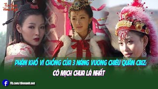 Phận khổ vì chồng của 3 nàng Vương Chiêu Quân Cbiz: Cô Mịch chưa là nhất