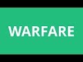 How To Pronounce Warfare - Pronunciation Academy