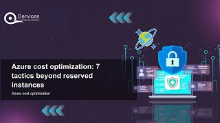 Azure cost optimization: 7 tactics beyond reserved instances
