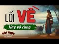 Hay vô vùng LỐI VỀ | Kể Chuyện Đêm Khuya #doctruyendemkhuya