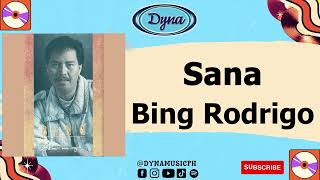 Bing Rodrigo - Sana (Official Audio)