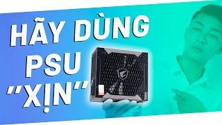 5 Lý do bạn nên chọn ngay 1 bộ nguồn nguồn XỊN cho máy tính