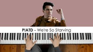Panic At The Disco - We're So Starving (Piano Cover) | Dedication #755