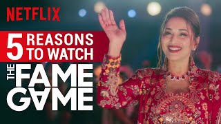 5 Reasons to Watch The Fame Game | Madhuri Dixit, Manav Kaul, Sanjay Kapoor | Netflix India