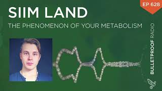 The Phenomenon of Your Metabolism – Siim Land – #628