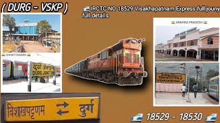 18529 Visakhapatnam Express full jouny | Durg to Visakhapatnam | ( DURG - VSKP ) | 18530