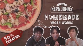 We Recreated PAPA JOHN'S The Vegan Works!