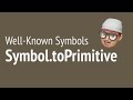 Well-Known Symbols - Symbol.toPrimitive | JSer - JavaScript Engineer