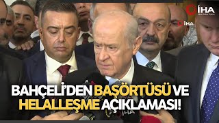 MHP Lideri Bahçeli, Kılıçdaroğlu'nun Başörtüsü Çıkışını Değerlendirdi