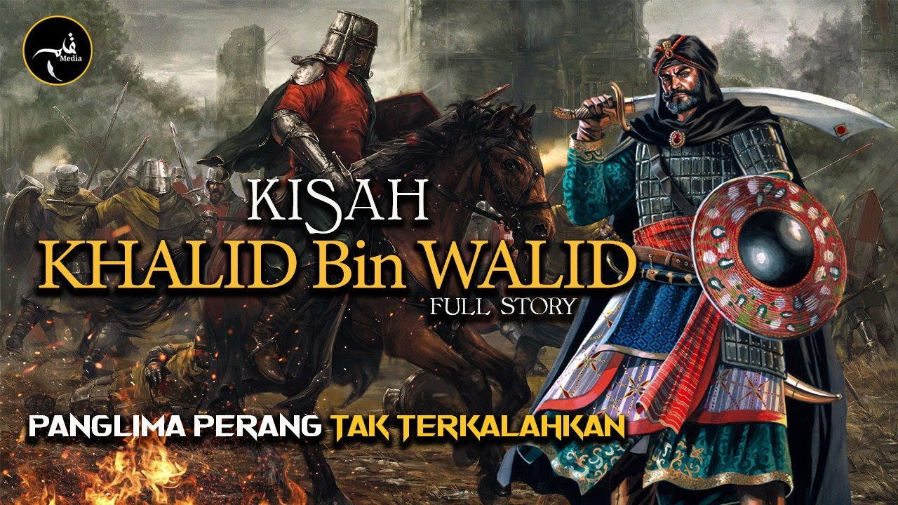 Kisah KHALID Bin WALID Radhiyallahu Anhu Panglima Perang Yang Tak ...