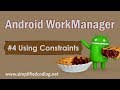 #4 Android WorkManager Tutorial - Using Constraints
