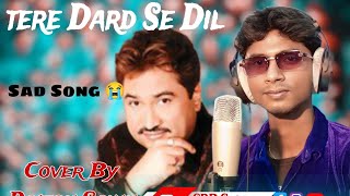 Tere Dard Se Dil Aabad Raha | Kumar Sanu | SAD Song | Cover By-Rajesh Singer | Old 90s Song |