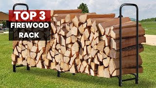 Organize Your Firewood in Style: Top 3 Best Firewood Racks of 2023