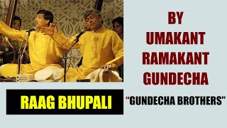 GUNDECHA BROTHERS| RAAG BHUPALI| FULL LENGTH | गुंदेचा बंधु #DHRUPADH