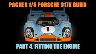 The Brand new 1/8 Porsche 917 from Pocher.. Part #4.