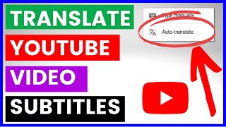 How To Auto-Translate YouTube Subtitles/Captions To Other Languages? [in 2023]