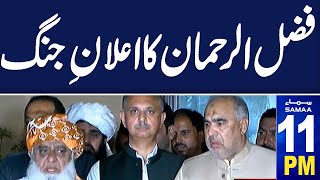 Samaa News Headlines 11 PM | Fazal Ur Rehman Warning To Govt | Big Setback for Govt  | 22 May 2024