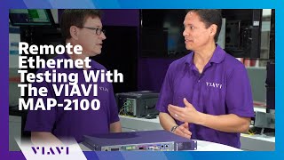 Remote Ethernet Testing With The VIAVI MAP-2100