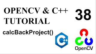 OPENCV & C++ TUTORIALS - 38 | calcBackProject()