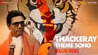 Thackeray | Thackeray Theme (Club Mix) | Nawazuddin Siddiqui & Amrita Rao | Sandeep Shirodkar