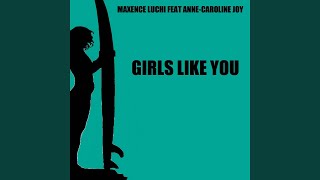 Girls Like You (feat. Anne-Caroline Joy) (Maroon 5 ft. Cardi B Cover Mix)