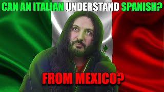 Can An Italian Understand Mexican Spanish?