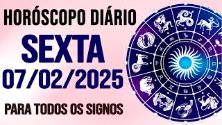 HORÓSCOPO DO DIA PARA TODOS OS SIGNOS // SEXTA DIA 07/02/25 (SIGNOS DO DIA DE HOJE)