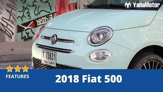 2018 Fiat 500 Special Features | YallaMotor.com