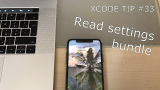 Read settings bundle | Xcode Quick Tip #33