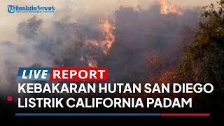 Listrik California Dipadamkan Imbas Badai Angin hingga 3 Kebakaran Baru di San Diego