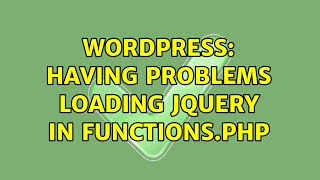 Wordpress: Having problems loading Jquery in functions.php