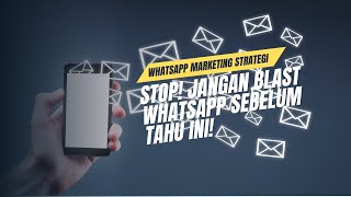 Panduan Lengkap Persiapan WhatsApp Blast, Hindari Blokir dan Maksimalkan Efektivitas!