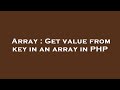 Array : Get value from key in an array in PHP