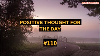 Start Your Day Right with MORNING MOTIVATION and Positivity! Positive Thought for Day 110 I LOA