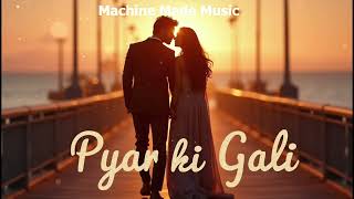 Pyar Ki Gali - A Heartfelt Female Ballad to Soothe Your Soul