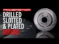 Drilled Slotted & Plated Rotors | PowerStop