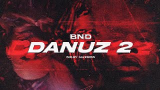 BND - DANUZ 2 (Videoclip Oficial)