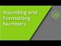 Rounding and Formatting Numbers