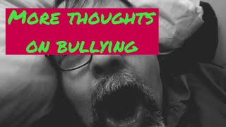 VLOG #378 - More thoughts of bullying