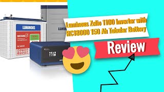 Luminous Zelio 1100 Inverter with RC18000 150 Ah Tubular Battery Review