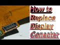 How to Replace display conector|Easy Otm Tech|All smart phone display connector change