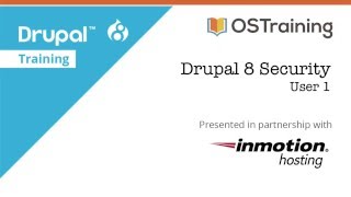 Drupal 8 Security, Lesson 4: User 1